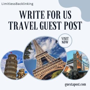 Write for us Travel Guest Post