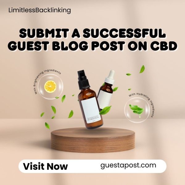 Submit a Successful Guest Blog Post on CBD