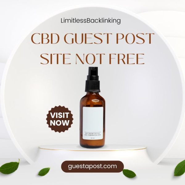 CBD Guest Post Site Not Free