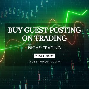 Buy Guest Posting on Trading