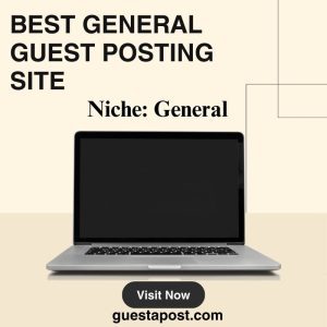 Best General Guest Posting Site