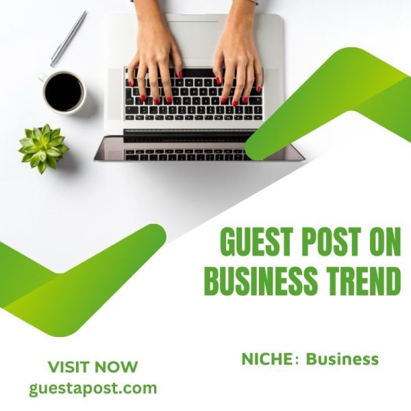 Guest Post on Business Trend