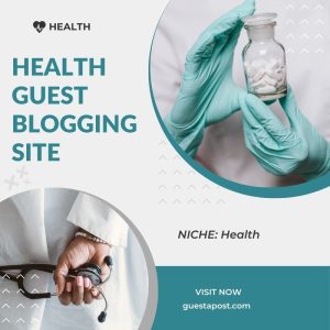 Health Guest Blogging Site