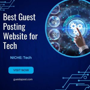 Best Guest Posting Website for Tech