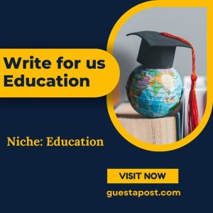 Write for us Education