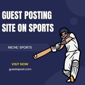 Guest Posting Site on sports