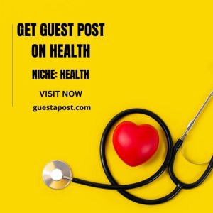 Get Guest Post on Health