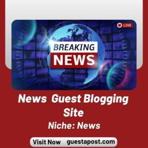 News Guest Blogging Site