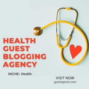 Health Guest Blogging Agency