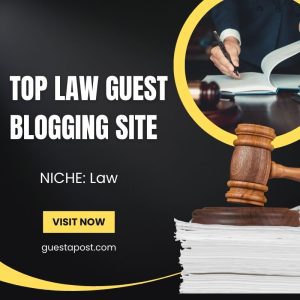 Top Law Guest Blogging Site