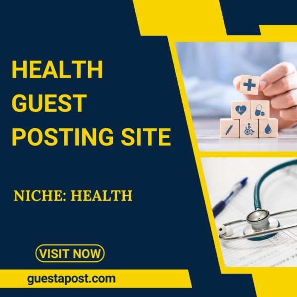 Health Guest Posting Site