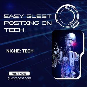 Easy Guest Posting on Tech