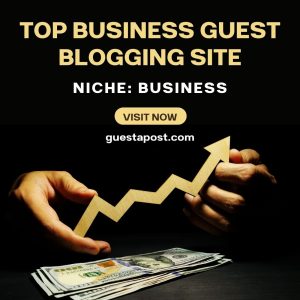 Top Business Guest Blogging Site