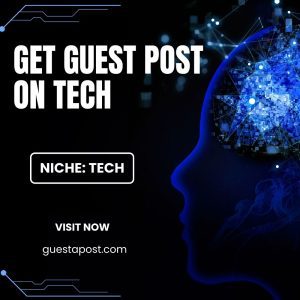 Get Guest Post on Tech