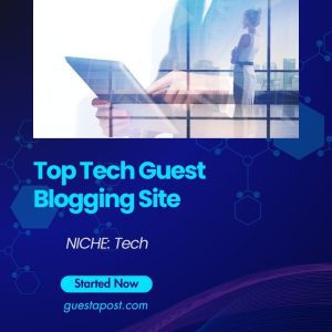 Top Tech Guest Blogging Site