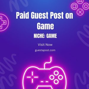 Paid Guest Post on Game