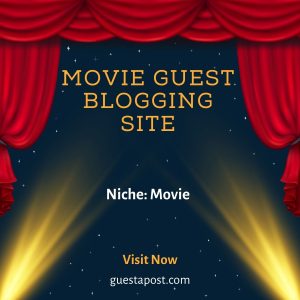 Movie Guest Blogging Site