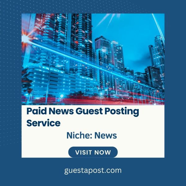 Paid News Guest Posting Service