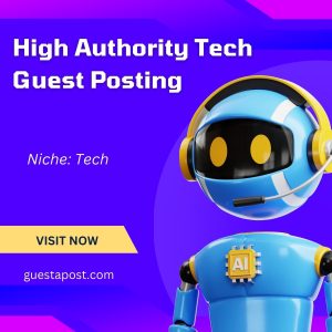High Authority Tech Guest Posting