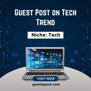 Guest Post on Tech Trend