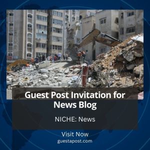 Guest Post Invitation for News Blog
