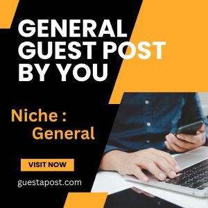 General Guest Post by You