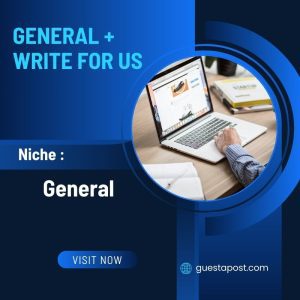 General + Write for Us