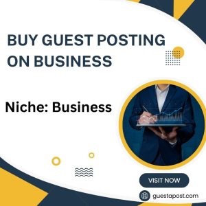 Buy Guest Posting on Business