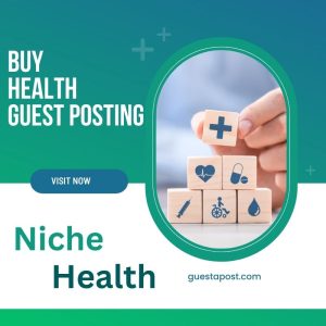 Buy Health Guest Posting