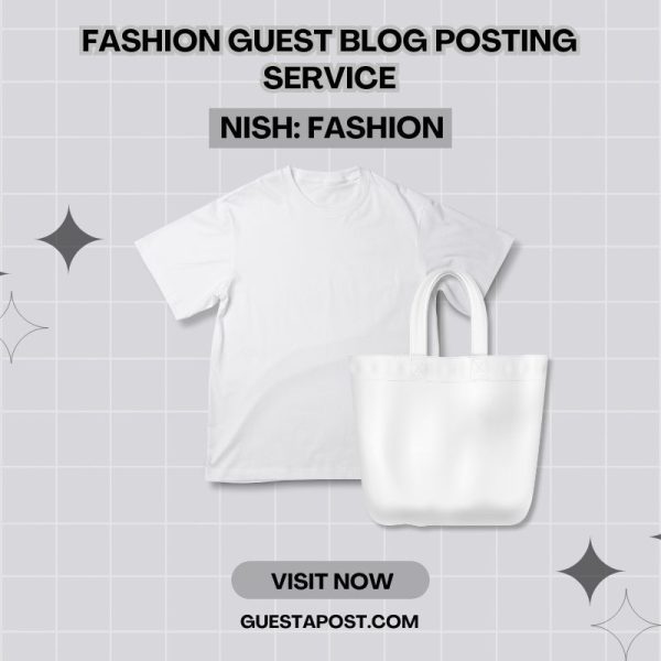 Fashion Guest Blog Posting Service