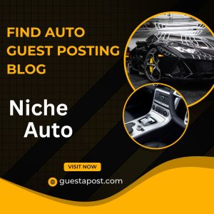 Find Auto Guest Posting Blog