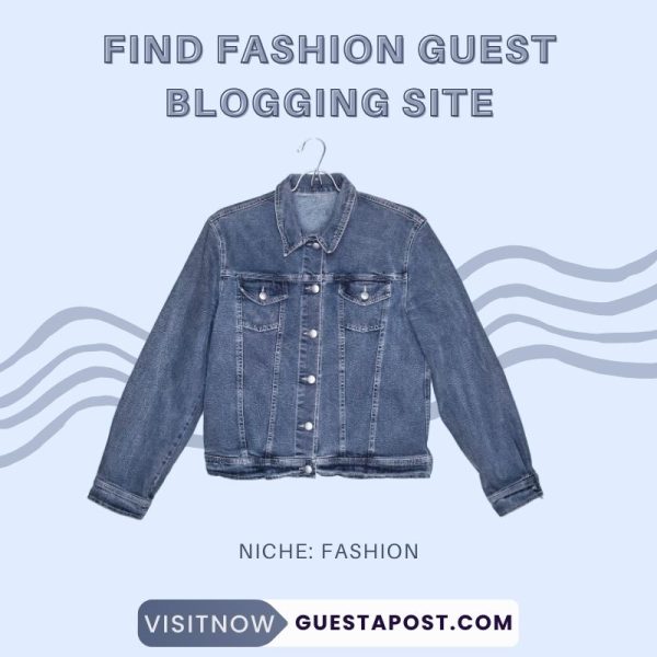 Find FASHION Guest Blogging Site