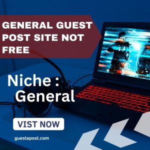 General Guest Post Site Not Free