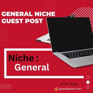 General Niche Guest Post