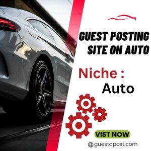 Guest Posting Site on Auto