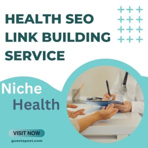 Health SEO Link Building Service