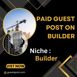 Paid Guest Post on Builder