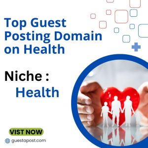 Top Guest Posting Domain on Health