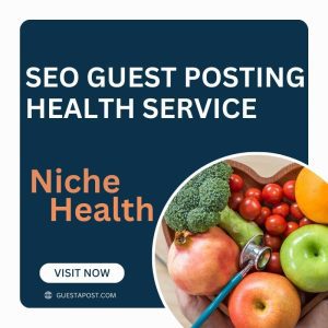 SEO Guest Posting Health Service