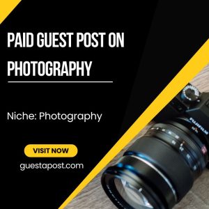 Paid Guest Post on Photography