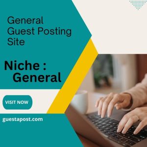 General Guest Posting Site