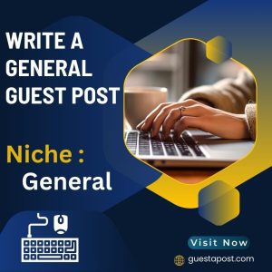 Write a general Guest Post