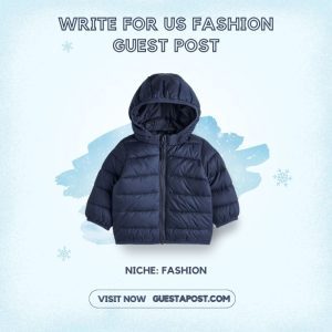 Write for Us Fashion Guest Post