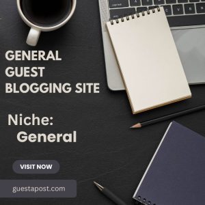 General Guest Blogging Site