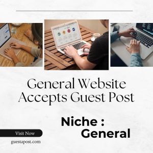 General Website Accepts Guest Post