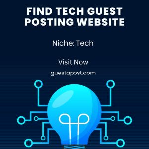 Find Tech Guest Posting Website