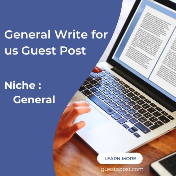 General Write for us Guest Post