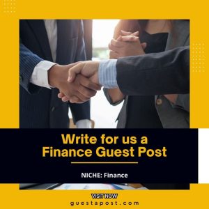 Write for us a Finance Guest Post