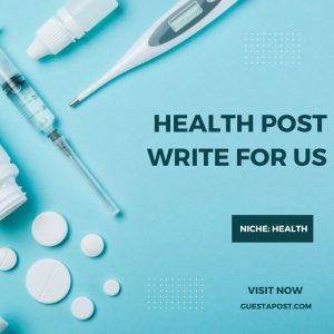 Health Post Write for Us