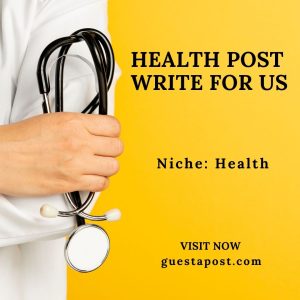 Health Post Write for us